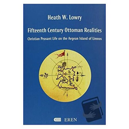 Fifteenth Century Ottoman Realities (Ciltli) / Eren Yayıncılık / Heath W. Lowry