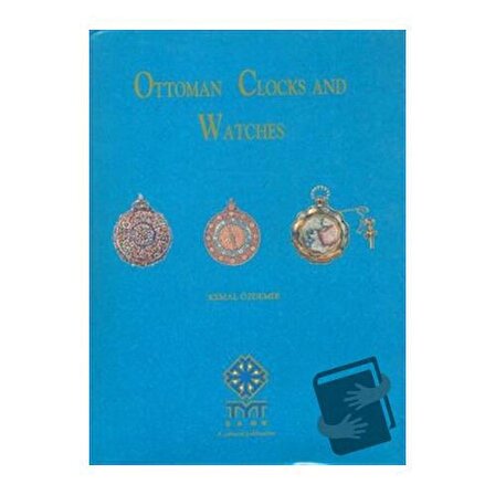 Ottoman Clocks and Watches (Ciltli) / Dönence Basım ve Yayın Hizmetleri / Kemal