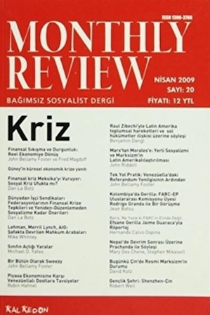 Monthly Review Bağımsız Sosyalist Dergi Sayı: 20 / Nisan 2009