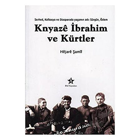 Knyaze İbrahim ve Kürtler / Peri Yayınları / Hejare Şamil