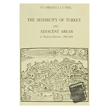 The Seismicity of Turkey and Adjacent Areas, A Historical Review, 1500 1800 / Eren