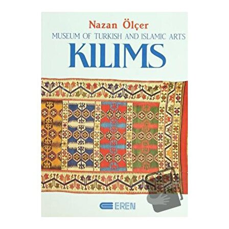 Kilims Museum of Turkish And Islamic Arts (Ciltli) / Eren Yayıncılık / Nazan Ölçer