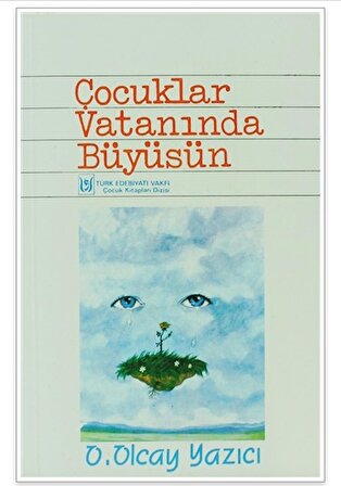 Türk Edebiyat vakfı - Çocuklar Vatanında Büyüsün