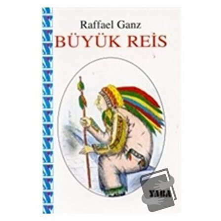 Büyük Reis / Yaba Yayınları / Raffael Ganz