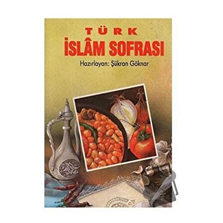Türk İslam Sofrası / Kitsan Yayınları / Şükran Göknar