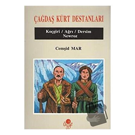 Çağdaş Kürt Destanları / Öz Ge Yayınları / Cemşid Mar