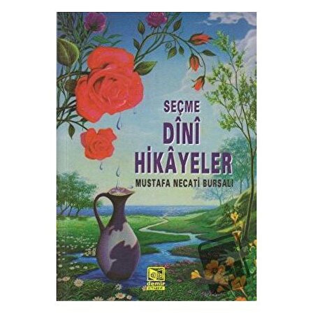 Seçme Dini Hikayeler / Demir Kitabevi / Mustafa Necati Bursalı