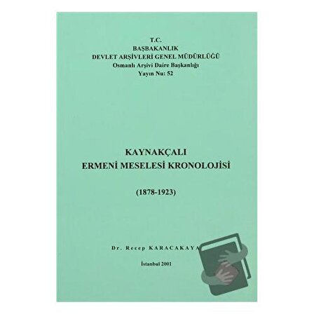 Kaynakçalı Ermeni Meselesi Kronolojisi (1878   1923) / Devlet Arşivleri Genel