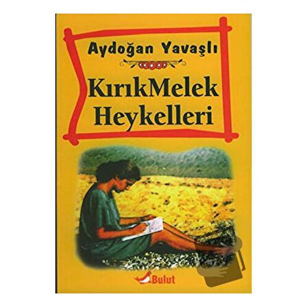 Kırık Melek Heykelleri / Bulut Yayınları / Aydoğan Yavaşlı