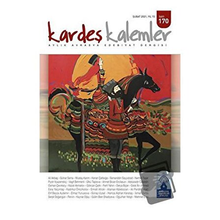 Kardeş Kalemler Aylık Avrasya Edebiyat Dergisi Sayı: 170 Şubat 2021 / Bengü