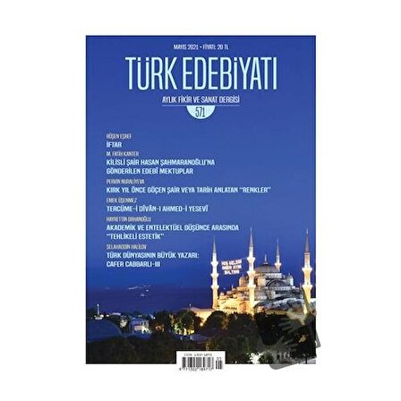 Türk Edebiyatı Dergisi Sayı: 571 Mayıs 2021 / Türk Edebiyatı Dergisi