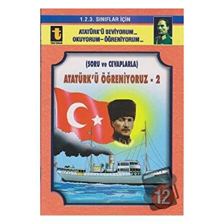 Atatürk’ü Öğreniyoruz -2 (Soru ve Cevaplarla, Eğik El Yazısı)