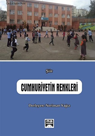 Cumhuriyetin Renkleri / Neriman Yağız