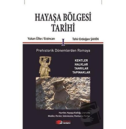 Hayaşa Bölgesi Tarihi 1 / Berikan Yayınevi / Tahir Erdoğan Şahin
