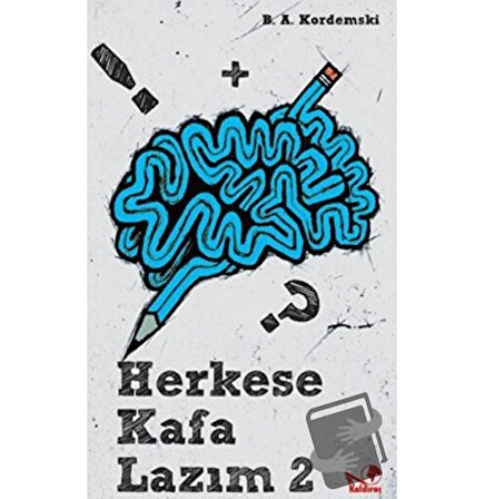 Herkese Kafa Lazım 2 / Kaldıraç Yayınevi / B. A. Kordemski