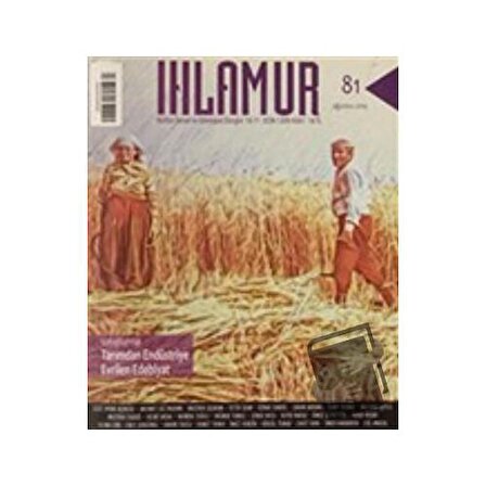 Ihlamur Kültür Sanat ve Edebiyat Dergisi Sayı: 81 Ağustos 2021 / Ihlamur Dergisi