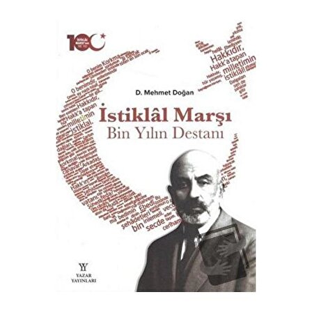 İstiklal Marşı Bin Yılın Destanı (Ciltli) / Yazar Yayınları / D. Mehmet Doğan