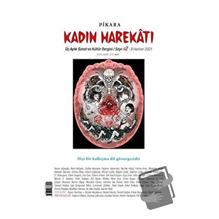 Pikara Kadın Harekatı Üç Aylık Sanat ve Kültür Dergisi Sayı: 2 - Haziran 2021