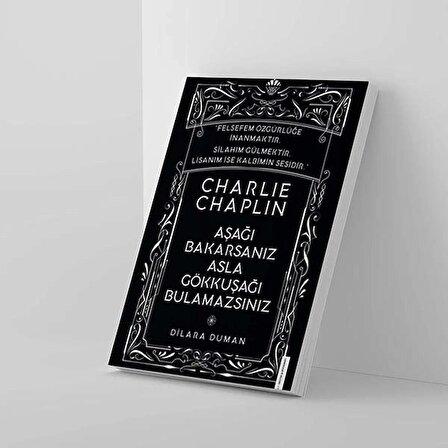 Charlie Chaplin - Aşağı Bakarsanız Asla Gökkuşağı Bulamazsınız