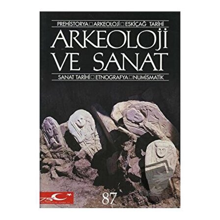 Arkeoloji ve Sanat Dergisi Sayı 87 / Arkeoloji ve Sanat Dergisi