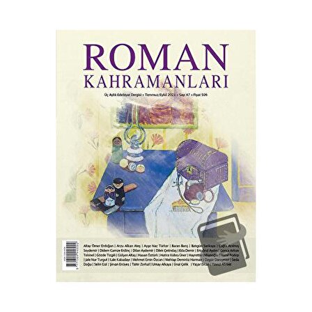 Roman Kahramanları Sayı: 47 Temmuz Eylül 2021 / Roman Kahramanları Dergisi