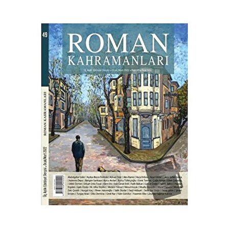 Roman Kahramanları Sayı: 49 / Ocak   Mart 2022 / Roman Kahramanları Dergisi