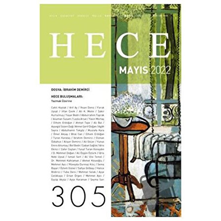 Hece Aylık Edebiyat Dergisi Sayı: 305 Mayıs 2022 / Hece Dergisi