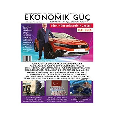 Ekonomik Güç Dergisi Sayı: 19 Aralık 2021   Şubat 2022 / Ekonomik Güç Dergisi