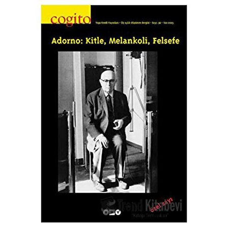 Cogito Sayı: 36 Adorno: Kitle, Melankoli, Felsefe