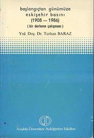 Başlangıçtan Günümüze Eskişehir Basını (1908 - 1986)