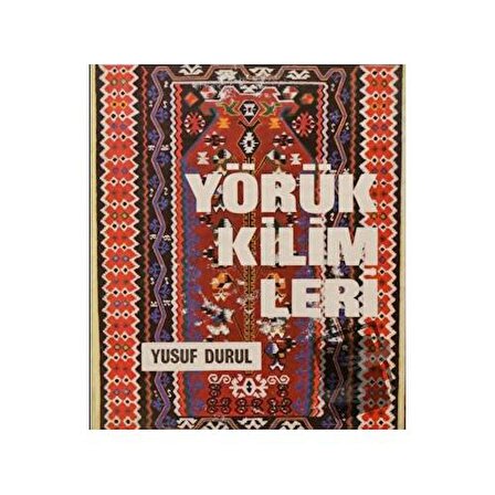 Yörük Kilimleri Niğde Yöresi / Akbank Yayınları / Yusuf Durul