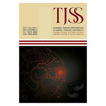 Topkapı Sosyal Bilimler Dergisi   TJSS Cilt: 1 Sayı: 2 / Topkapı Üniversitesi