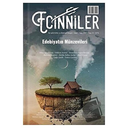Ecinniler: İki Aylık Kültür ve Edebiyat Dergisi Sayı: 8 Edebiyatın Münzevileri - Mart - Nisan 2021