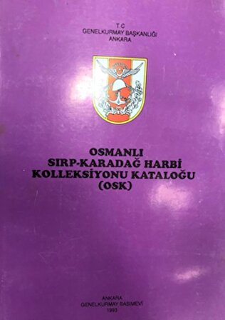 Osmanlı Sırp - Karadağ Harbi Kolleksiyonu Kataloğu ( OSK )
