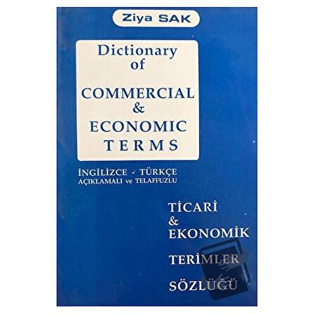 Dictionary of Commercial and Economic Terms - Ticari ve Ekonomik Terimler Sözlüğü