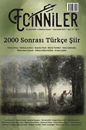 Ecinniler: İki Aylık Kültür ve Edebiyat Dergisi Sayı: 19 2000 Sonrası Türkçe Şiir Ocak - Şubat 2023