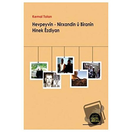 Hevpeyvin   Nirxandin ü Biranin Hinek Ezdiyan / Na Yayınları / Kemal Tolan
