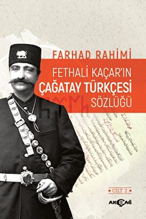 Fethali Kaçar'ın Çağatay Türkçesi Sözlüğü Cilt: 2