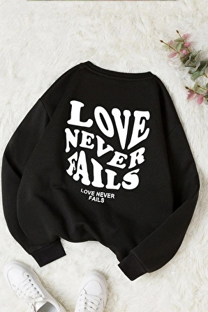 Siyah Oversize Kalıp Love Never Fails Baskılı Unisex Bisikletyaka Sweatshirt