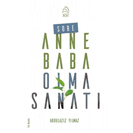 Sobe - Anne Baba Olma Sanatı