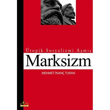 Ütopik Sosyalizmi Aşmış Marksizm