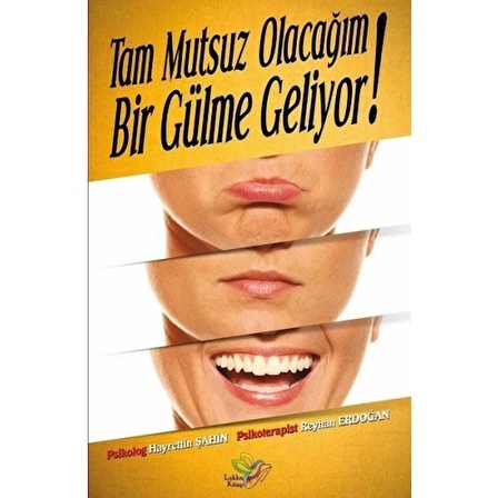 Tam Mutsuz Olacağım Bir Gülme Geliyor!