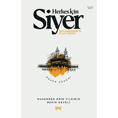 Herkes İçin Siyer Peygamberimiz'in (S.A.V) Hayatı - Mekke Dönemi