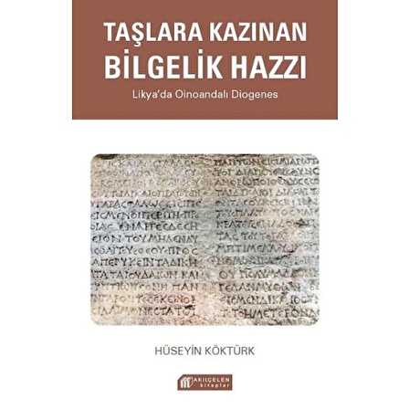 Taşlara Kazınan Bilgelik Hazzı – Likya’da Oinoandalı Diogenes