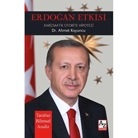 Erdoğan Etkisi Karizmatik Otorite Hipotezi