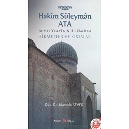 Hakim Süleyman Ata - Ahmet Yesevi'nin 3. Halifesi