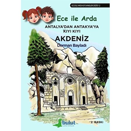 Ece ile Arda Efsaneler Dizisi - Antalya'dan Antakya'ya Kıyı Kıyı Akdeniz