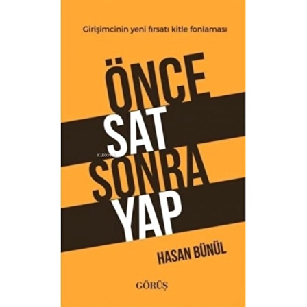 Önce Sat Sonra Yap;Girişimcinin Yeni Fırsatı Kitle Fonlaması