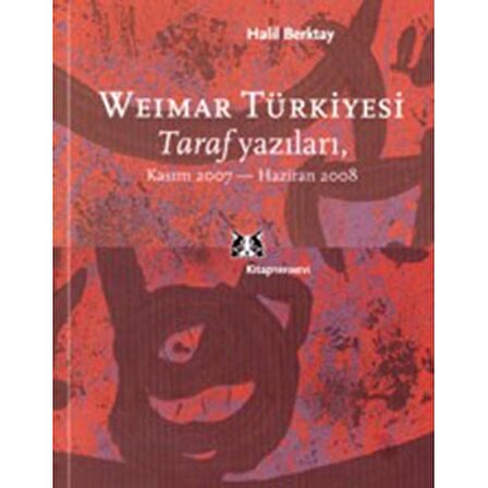 Weimar Türkiyesi  Taraf Yazıları Kasım 2007- Haziran 2008