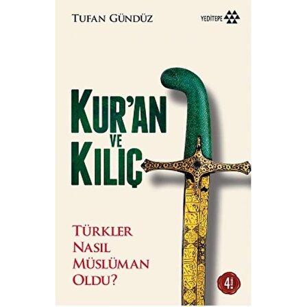 Kur'an ve Kılıç; Türkler Nasıl Müslüman Oldu?-Ciltsiz